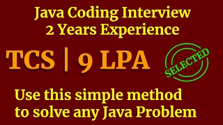 TCS Java Coding Interview  Use this simple method to solve any Java Problem  Selected [upl. by Alaehcim]