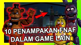 10 PENAMPAKAN FNAF DALAM GAME LAIN  FIVE NIGHTS AT FREDDYS PENAMPAKAN TERSEMBUNYI [upl. by Funda4]