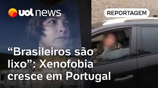 Brasileiros são lixo Xenofobia cresce em Portugal em meio a recorde de brasileiros no país [upl. by Aurita]