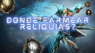 Warframe quotLos mejores sitios para farmear reliquias 2024quot [upl. by Natanhoj508]