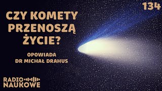 Komety – skąd przychodzą i dokąd zmierzają kosmiczni wędrowcy  dr Michał Drahus [upl. by Nahtaj992]