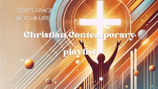 Contemporary Christian Playlist ✨2024 Gods Grace In Your Life💯 [upl. by Ardnaeed]