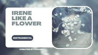 CLEAN INSTRUMENTAL  IRENE 아이린 Like A Flower [upl. by Nehte]