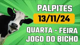 Palpites para QUARTA FEIRA 13112024 Jogo Do Bicho  TODAS AS LOTERIAS [upl. by Sparke]