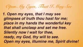 Open My Eyes That I May See United Methodist Hymnal 454 [upl. by Monika]