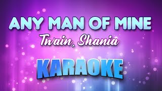 Twain Shania  Any Man Of Mine Karaoke amp Lyrics [upl. by Chandless99]