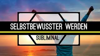 Selbstbewusstsein stärken  Völlig selbstbewusst sein Binaural Beats [upl. by Sedecram]