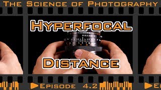 Aperture  Hyperfocal Distance and Depth of Field DOF Scales  Episode 42 [upl. by Edac152]