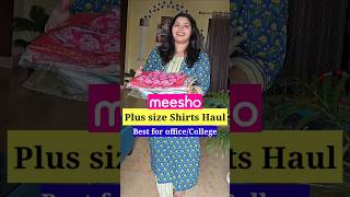 Meesho plus size shirts haul for officecollege meesho plussize shirtshaul [upl. by Plank82]