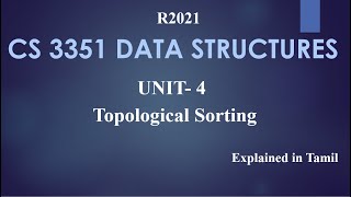 CS 3351 DATA STRUCTURES  UNIT 4 Topological Sorting in Tamil [upl. by Concepcion191]