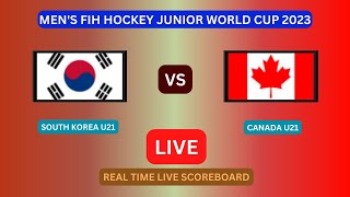 South Korea Vs Canada LIVE Score UPDATE Today U21 Field Hockey 2023 Men FIH Hockey Junior World Cup [upl. by Michelina]