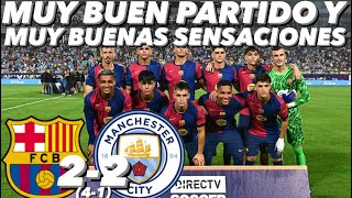 EL BARÇA GANA A UN MANCHESTER CITY MUCHO MAS RODADO EN UN PARTIDO MUY ILUSIONANTE DEL FC BARCELONA [upl. by Brendon]