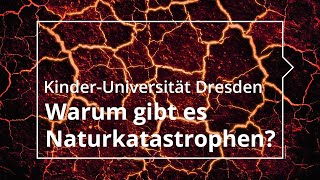 KinderUniversität Dresden „Warum gibt es Naturkatastrophen“ [upl. by Honig]