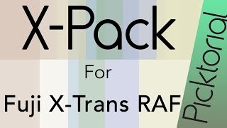 Picktorial XPack Film Simulation for Fuji XTrans RAF [upl. by Kcuhc33]