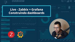 Live  Zabbix  Grafana  Construindo dashboards 20 [upl. by Damalas301]