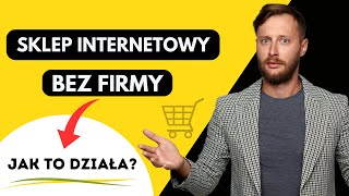 Sklep internetowy bez firmy Czy to możliwe  Biznes w sieci [upl. by Eeryk]