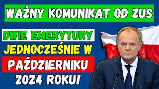 🟢ZUS OGŁOSIŁ WAŻNĄ WIADOMOŚĆ DLA SENIORÓW 👉 BĘDZIE MIEĆ DWIE EMERYTURY JEDNOCZEŚNIE W PAŹDZIERNIKU [upl. by Suhploda]