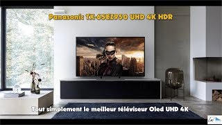 Panasonic TX 65EZ950 oled UHD 4k  meilleur Oled UHD 4K HDR [upl. by Annabella544]