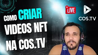 COMO CRIAR UM VIDEO NFT NA COSTV AO VIVO [upl. by Clemen]