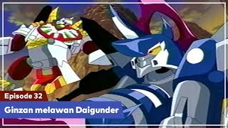 Daigunder  Episode 32 BAHASA INDONESIA  Ginzan melawan Daigunder [upl. by Tega]