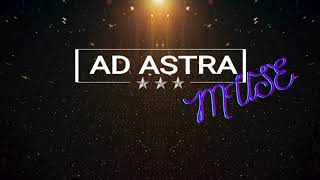 The Official Trailer for Ad Astra Muse [upl. by Suryt659]