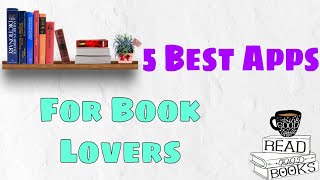 5 Best Apps for Book Lovers  Readerfriendly apps [upl. by Llabmik]