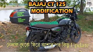 Bajaj CT 125 NEW MODIFICATION নেপাল থেকে ফিরে এসে কিছু দরকারি modification করলাম । [upl. by Devlen641]