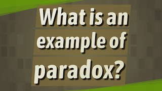 What is an example of paradox [upl. by Neri]