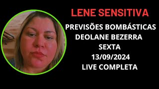 LENE SENSITIVA PREVISÕES BOMBÁSTICA 13092024 LIVE COMPLETA lenesensitiva drdeolanebezerra [upl. by Almeeta]