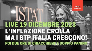 Inflazione e BTP Italia che succede  Live 19 dicembre 2023 [upl. by Hans]