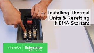 Installing Thermal Units amp Resetting NEMA Class 2510 Manual Starters  Schneider Electric Support [upl. by Aesoh626]