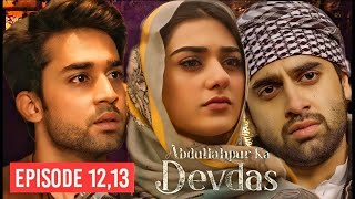 Abdullahpur Ka Devdas Episode 13  Bilal Abbas Sara Khan  New Drama Serial Pakistani [upl. by Crowe]