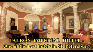 TALEON IMPERIAL HOTEL  one of the best hotels in St Petersburg [upl. by Oratnek]