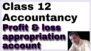 Class 12 Profit and loss appropriation account Basics of partnership firm [upl. by Annovaj]