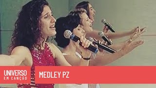 Cantores de Deus  Medley PZ  Universo em Canção [upl. by Ornstead]