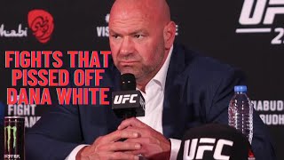 10 UFC Fights That PISSED OFF Dana White 😡quot [upl. by Emorej]