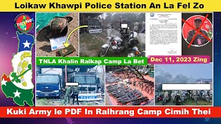 Dec 11 Zing Loikaw Khawpi Police Station An La Fel Zo Kuki Army le PDF in Ralkap Camp Cimih Thluh [upl. by Keeryt315]