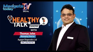 A healthy Talk show with Mr Thomas John Managing Director  Agappe Diagnostics Ltd [upl. by Kemppe]