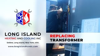 Replacing Transformer Heating Cooling Services and Installations Selden Long Island New York [upl. by Kylen]