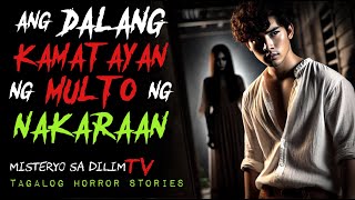 ANG DALANG KAMATAYAN NG MULTO NG NAKARAAN  Tagalog Horror Story  Kwentong Kababalaghan [upl. by Sillert328]