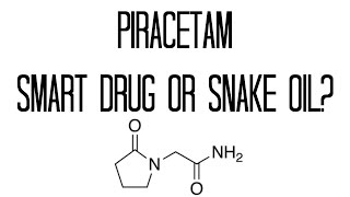 Piracetam Smart Drug or Snake Oil [upl. by Valiant878]