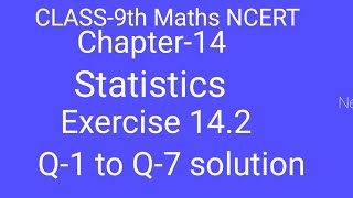 Class9th Maths NCERT Chapter14 Statistics Exercise 142 Q1 to Q7 Solution [upl. by Koehler]