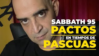 SABBATH 95 PACTOS en PASCUAS [upl. by Blanchard]