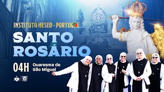 Santo Rosário 15º dia  Quaresma de São Miguel 3108  Instituto Hesed Portugal [upl. by Ahseiat]