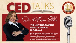 CEDTalk Clergy Appreciation MonthDr Ellis Lilly Endowment Clergy Renewal Program [upl. by Lefty]