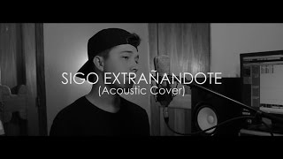 Sigo Extrañandote  J Balvin Cristian Osorno Cover [upl. by Murtagh553]