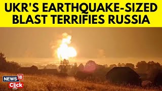 Russia Vs Ukraine  Ukrainian Strike Triggers EarthquakeSized Blast At Russian Arsenal  N18G [upl. by Atews315]