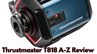 Thrustmaster T818 Direct Drive Wheelbase AZ Review [upl. by Suiratnauq203]