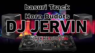 BASURI TRACK HORN BUDOTS  DJ JERVIN REMIX [upl. by Jard]