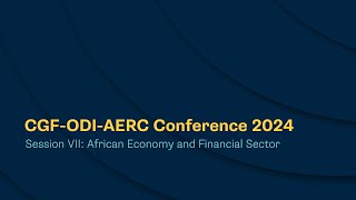 CGF ODI AERC Conference 2024  Session VII  African economy and financial sector [upl. by Ajiam483]